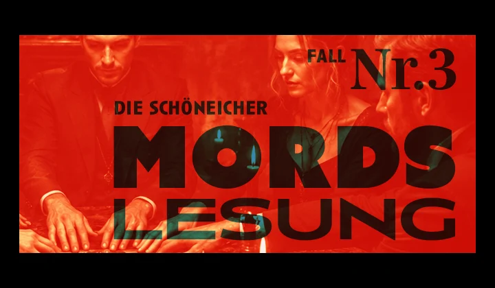Plakat mit Titel - die Schöneicher Mordsleseng Fall Nr. 3. Das mit einem blutroten Filter versehene Hintergrundbilder zeigt Menschen um einen runden Tisch wie bei einer Séance.